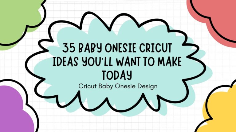 35 Baby Onesie Cricut Ideas You’ll Want to Make Today
