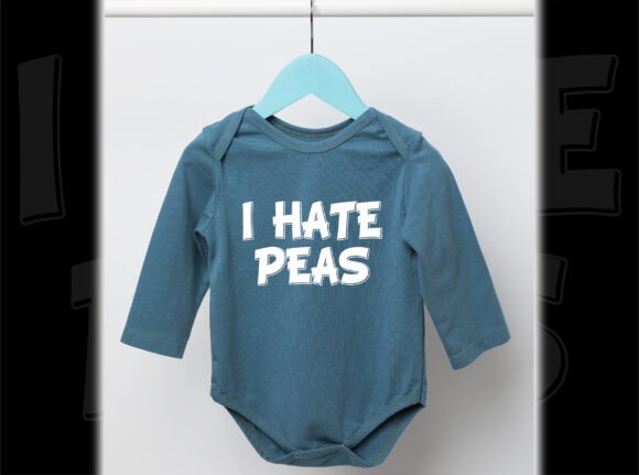 I Hate Peas Onesie Design | Baby Humor I Hate Peas Onesie Design | Baby Humor