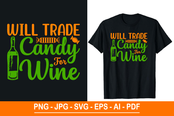 Will Trade Candy for Wine,T Shirt Design