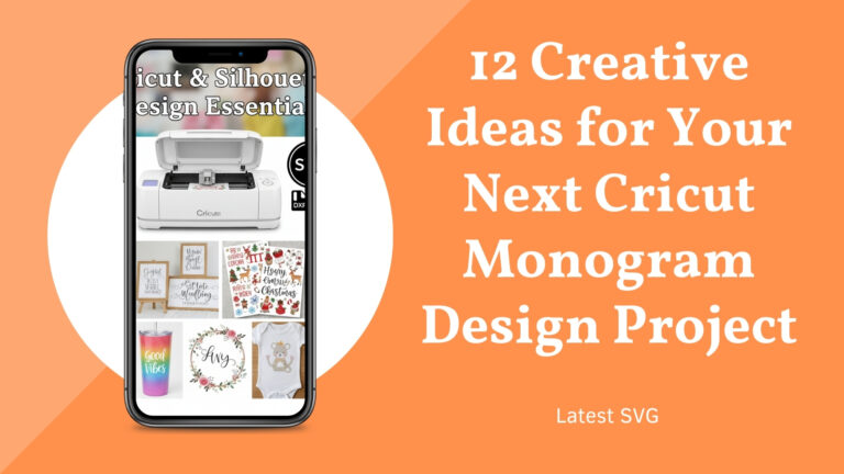 12 Creative Ideas for Your Next Cricut Monogram Design Project