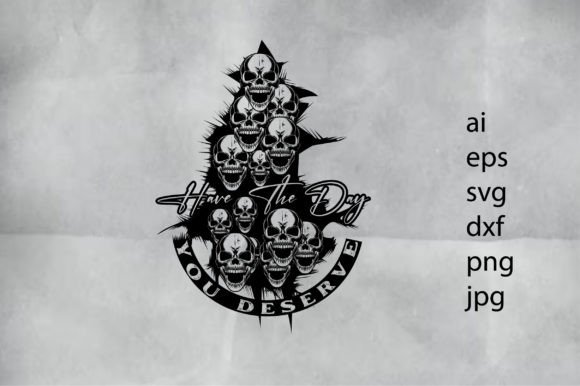 HAVE the DAY YOU DESERVE Svg HAVE the DAY YOU DESERVE Svg