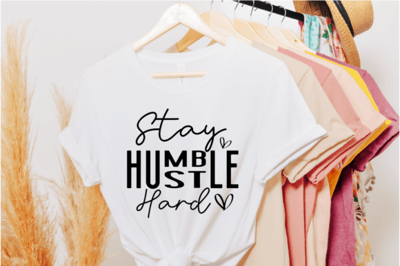 Stay Humble Hustle Hard SVG Design Stay Humble Hustle Hard SVG Design