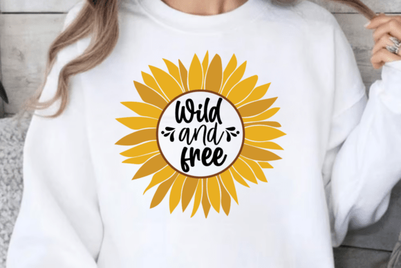 Wild and Free SVG, Sunflower Quotes SVG Wild and Free SVG, Sunflower Quotes SVG